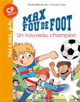 Max fou de foot, tome 08 - un nouveau champion