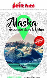 Guide alaska 2023 petit fute - escapade dans le yukon