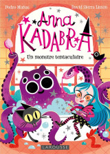 Anna kadabra : un monstre tentaculaire