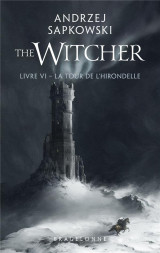 The witcher (le sorceleur) tome 6 : la tour de l'hirondelle