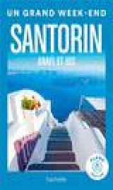 Santorin, anafi, ios guide un grand week-end