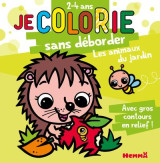 Je colorie sans deborder (2-4 ans) - les animaux du jardin t64 - avec gros contours en relief !