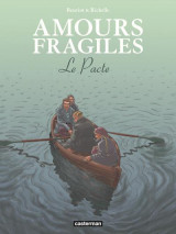 Amours fragiles tome 8 : le pacte