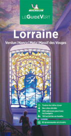 Le guide vert : lorraine : verdun, nancy, metz, massif des vosges (edition 2023)