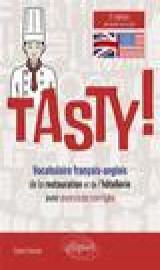 Tasty : vocabulaire francais-anglais de la restauration et de l'hotellerie avec exercices corriges