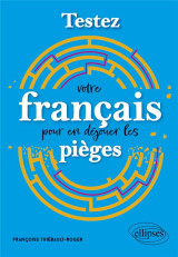 Testez votre francais pour en dejouer les pieges