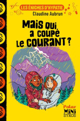 Les enigmes d'hypatie : mais qui a coupe le courant ?