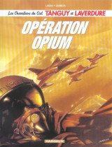 Les nouvelles aventures de tanguy et laverdure, les chevaliers du ciel tome 2 : operation opium