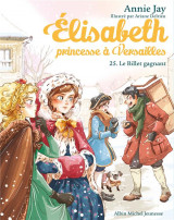 Elisabeth, princesse a versailles tome 25 : le billet gagnant