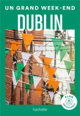 Dublin guide un grand week-end