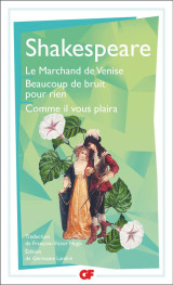 Le marchand de venise - beaucoup de bruit pour rien - comme il vous plaira