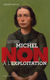 Louise michel : non a l'exploitation