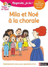 Regarde, je lis ! : mila et noe a la chorale : une histoire a lire tout seul  -  niveau 2