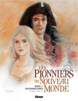 Les pionniers du nouveau monde : integrale vol.1 : t.1 a t.4