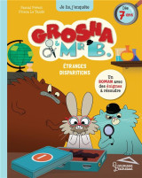 Grosha et mr b. : etranges disparitions