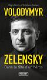 Volodymyr zelensky - dans la tete d-un heros