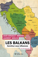 Les balkans en 100 questions - carrefour sous influences