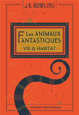 Les animaux fantastiques : vie et habitat