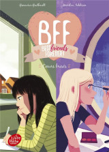 Bff : best friends forever ! t.8 : coeurs brises