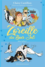 Zoreille du bois-joli tome 3 : mes bebes !