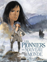 Les pionniers du nouveau monde : integrale vol.2 : t.5 a t.8