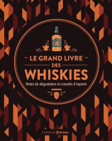 Le grand livre des whiskies - nouvelle edition