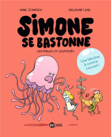 Simone se bastonne, tome 01 - cartables et crustaces