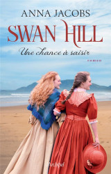 Swan hill tome 4 : une chance a saisir