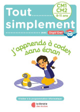 Tout simplement - j apprends a coder sans ecran - cm1-cm2