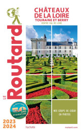 Guide du routard : chateaux de la loire, touraine et berry (centre-val de loire) (edition 2023/2024)