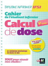 Cahier de l-etudiant infirmier - calcul de doses - dei - 4e edition - revision et entrainement