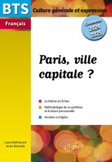 Bts francais : culture generale et expression  -  paris, ville capitale ? examens 2024 et 2025
