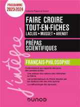 Faire croire  -  francais-philosophie  -  prepas scientifiques  -  tout-en-fiches (edition 2023/2024)