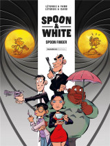 Spoon et white tome 4 : spoonfinger
