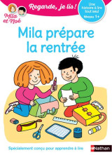 Regarde je lis ! une histoire à lire tout seul - mila prépare la rentrée niv1+