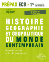 Prepas ecs  -  histoire-geographie et geopolitique du monde contemporain  -  1re annee (3e edition)