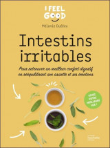 Intestins irritables - pour retrouver un meilleur confort digestif en reequilibrant son assiette et