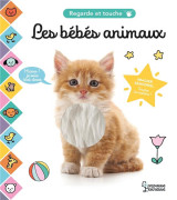 Regarde et touche : les bebes animaux