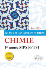 Les mille et une questions en prepa : chimie  -  1re annee mpsi/ptsi (3e edition)