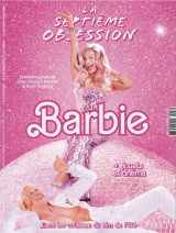 La septieme obsession n 47 : barbie - ete 2023