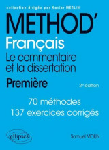 Method' : francais : le commentaire et la dissertation  -  premiere