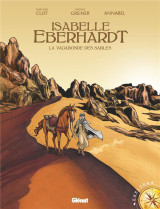 Isabelle eberhardt  -  la vagabonde des sables