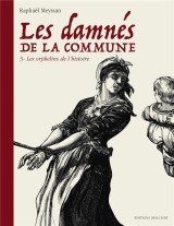 Les damnes de la commune t.3  -  les orphelins de l'histoire