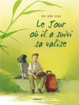 Le jour ou... tome 4 : il a suivi sa valise