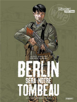 Berlin sera notre tombeau t3