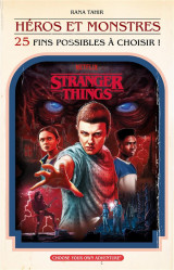 Stranger things tome 5 : heros et monstres (25 fins possibles a choisir !)