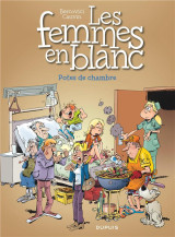 Les femmes en blanc tome 38 : potes de chambre