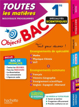 Objectif bac : toutes les matieres  -  1re specialites scientifiques