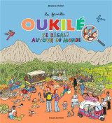 La famille oukile : se regale autour du monde