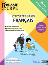 Reussir mon crpe : francais  -  epreuve ecrite  -  admissibilite (edition 2024/2025)